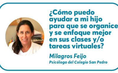 ¿Cómo puedo ayudar a mi hijo para que se organice y se enfoque mejor en sus clases y/o tareas virtuales?